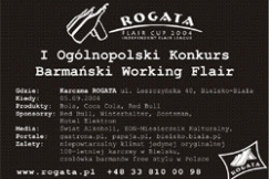 ROGATA FLAIR CUP 2004 - I OGÓLNOPOLSKI KONKURS BARMAŃSKI WORKING FLAIR