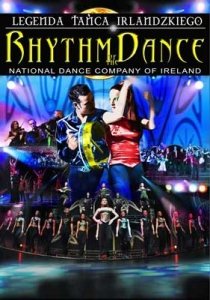 Rhythm of the Dance  Legenda Tańca Irlandzkiego