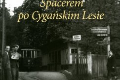 Nowa książka o Cygańskim Lesie - polecamy