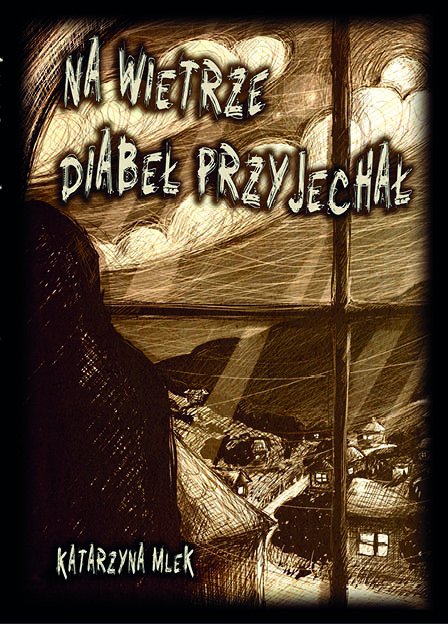 Na wietrze diabeł przyjechał