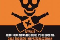 Policja ostrzega - wypicie grozi śmiercią!