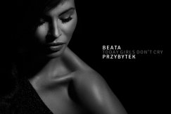 Dziś dziewczyny nie płaczą. Beata wymiata!
