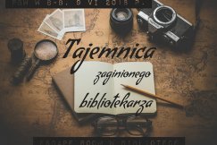 Tajemnica zaginionego bibliotekarza. Noc w Pałacyku Rosta