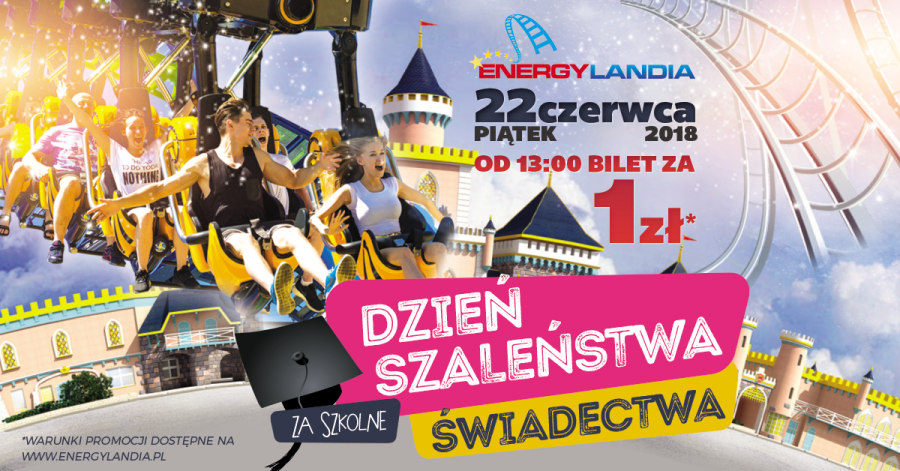Bilet wstępu do Energylandii za złotówkę. Specjalnie dla uczniów!