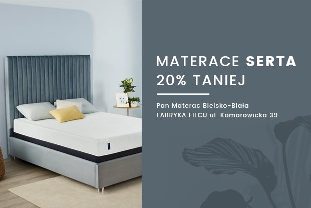 Materace Serta w promocji 20 proc. w salonie Pan Materac w Bielsku-Białej!