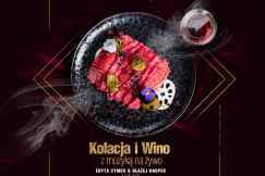 "Kolacja i Wino z muzyką na żywo” w renomowanej bielskiej restauracji