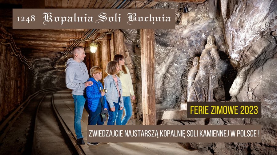 Ferie zimowe 2023 z Kopalnią Soli Bochnia!