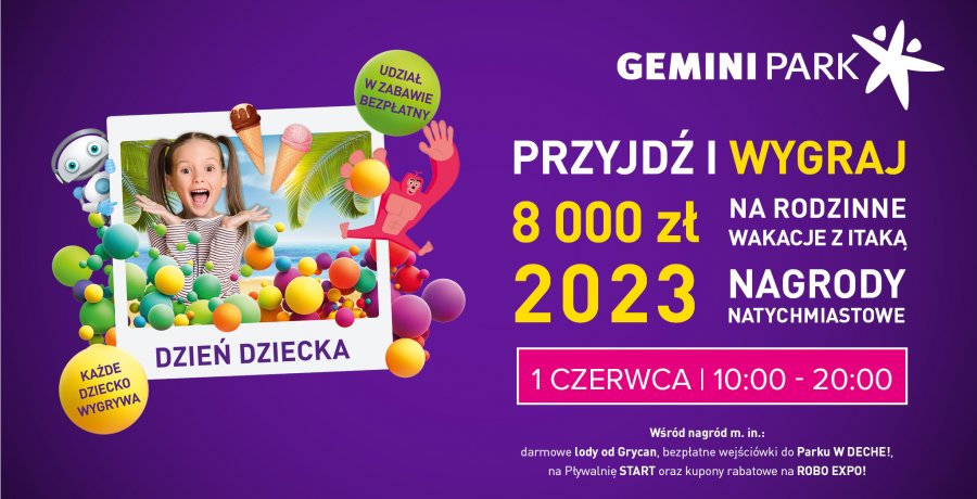 8 000 zł na podróż z ITAKĄ! 2023 nagród i rodzinna zabawa na Dzień Dziecka w Gemini Park!