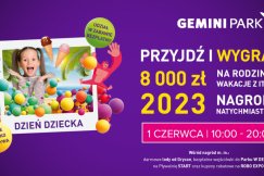 8 000 zł na podróż z ITAKĄ! 2023 nagród i rodzinna zabawa na Dzień Dziecka w Gemini Park!