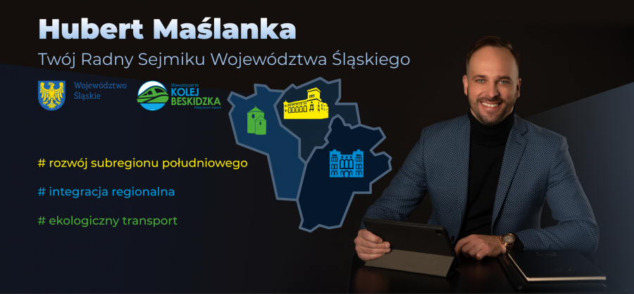 Twój Radny Sejmiku Województwa Śląskiego - Hubert Maślanka