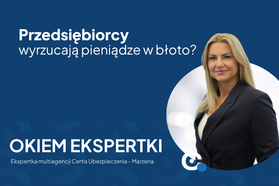 Przedsiębiorcy wyrzucają pieniądze w błoto? Wiele firm może żyć w złudnym poczuciu bezpieczeństwa