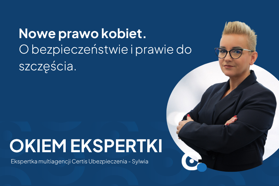 Nowe prawo kobiet - o bezpieczeństwie, ubezpieczeniu i prawie do szczęścia