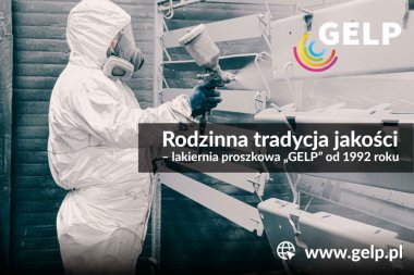 Zadbaj o wizerunek siedziby swojej firmy. Lakiernia proszkowa GELP Grodziec