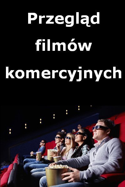 Z cyklu: co w kinie piszczy?