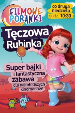 Filmowe Poranki – Tęczowa Rubinka cz. 2 - KONKURS!