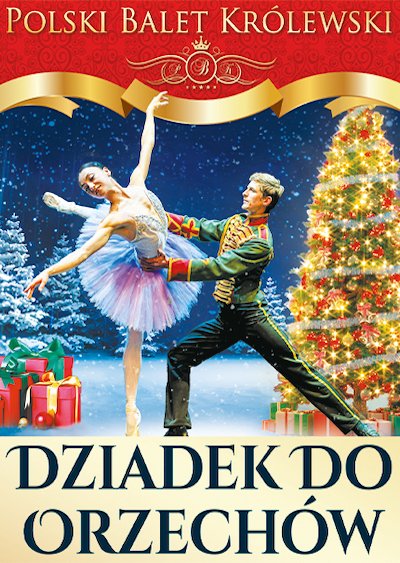 Polski Balet Królewski z "Dziadkiem do orzechów"