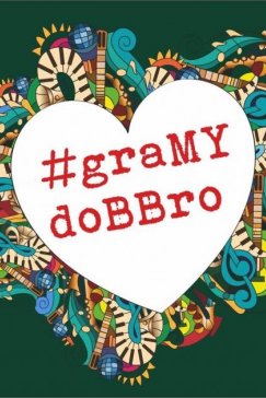 GraMY doBBro: wybieramy nadzieję!