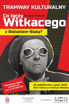 Co łączy Witkacego z  Bielskiem-Białą? ODWOŁANE