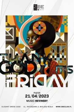 THANKS GOD IT’S FRIDAY