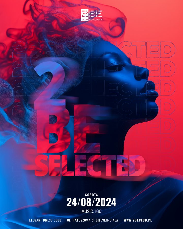 2 BE SELECTED