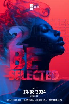 2 BE SELECTED