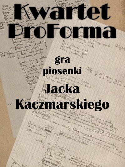 Piosenki barda w wykonaniu Kwartetu ProForma
