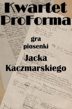Piosenki barda w wykonaniu Kwartetu ProForma