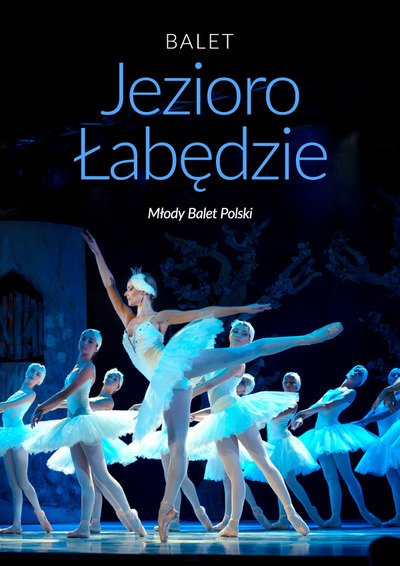 "Jezioro łabędzie" w wydaniu familijnym. ODWOŁANE