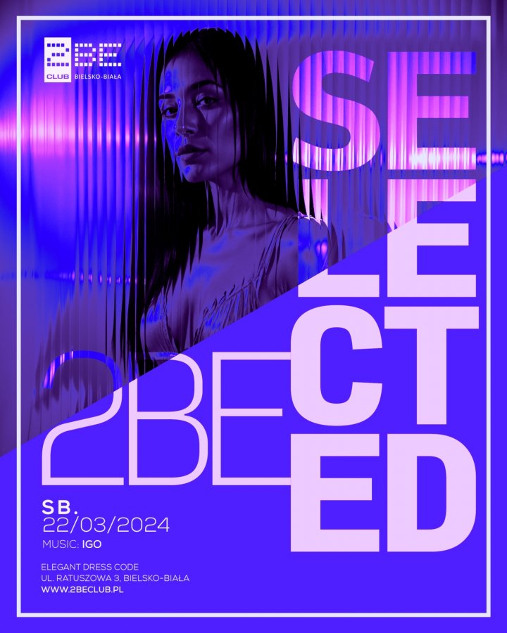 2BE SELECTED