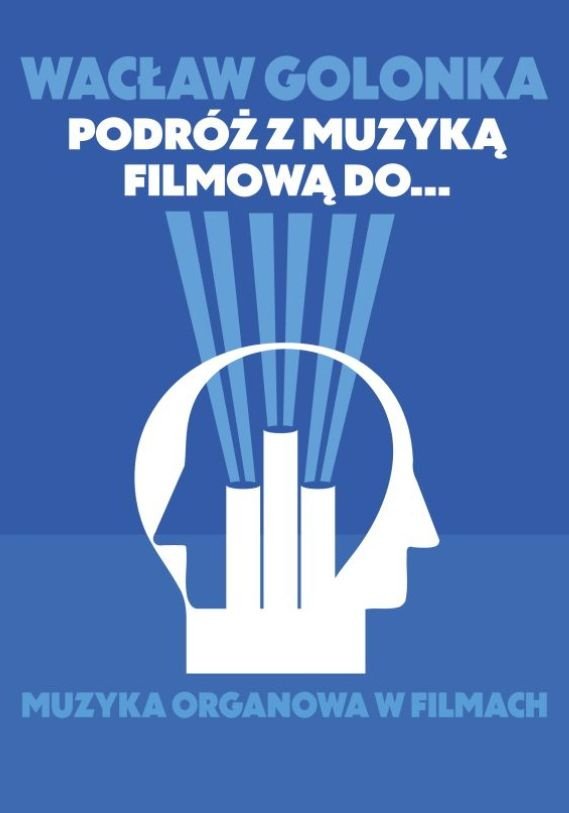 Podróż po organach: posłuchać i... zobaczyć od środka