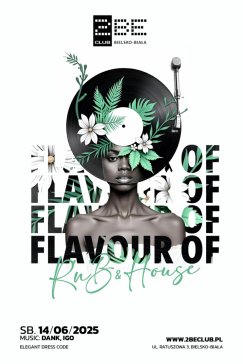 FLAVOUR OF R’n’B & HOUSE