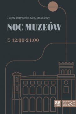 Noc Muzeów - wiedza, atrakcje i niepowtarzalny klimat