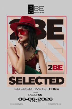 2 BE SELECTED