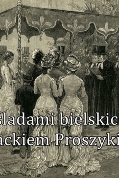Śladami bielskich Żydów