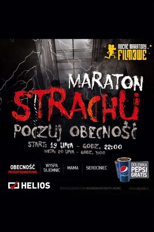 Maraton Strachu ? poczuj Obecność!