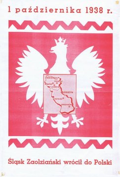 Plakat z okazji powrotu zachodnicj części Śląska Cieszyńskiego do Polski.