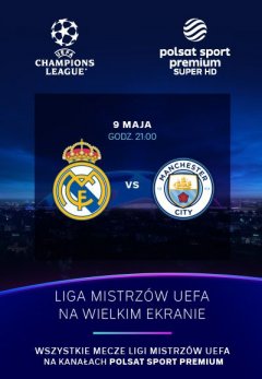 Helios Sport: Liga Mistrzów UEFA: Real Madryt - Manchester City - półfinał 09.05.2023