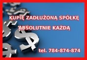 Kupię Zadłużoną Spółkę Absolutnie Każdą