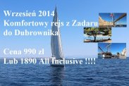 Rejs Zadar - Dubrownik  20 09-27 09 2014 tylko 990