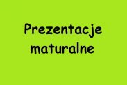 Prezenacje maturalne