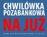 CHWILÓWKA POZABANKOWA NA JUŻ
