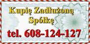 Kupię Zadłużoną Spółkę / Ryzyko w Zadłużo
