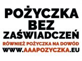 Pożyczka bez ZAŚWIADCZEŃ. Decyzja ONLINE