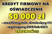 KREDYT NA OŚWIADCZENIE OD 6 MIES. PROWADZENIA FIR