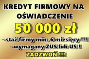 KREDYT NA OŚWIADCZENIE OD 6 MIES. PROWADZENIA FIR
