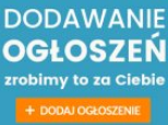 Dodamy Twoje ogłoszenie CO TYDZIEŃ