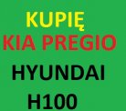 Skup HYUNDAI H100,skup KIA PREGIO cały kraj 24h
