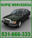 MERCEDES W124, 190 - KUPIĘ KAŻDEGO