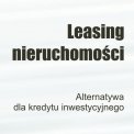 NOWOŚĆ !!! leasing nieruchomości dla konsument