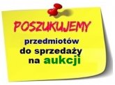 poszukujemy przedmiotów do sprzedaży na aukcji